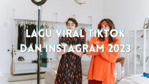 20233112_lagu-viral-tiktok-dan-instagram-2023.jpg