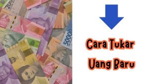 20240324_cara-tukar-uang-baru-di-bank-BCA_Mandiri_BNI_BRI_BSI.jpg