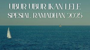 20250227_Ubur-Ubur-Ikan-Lele-Spesial-Ramadhan.jpg