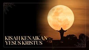 20250526_Ilustrasi-Kenaikan-Yesus.jpg