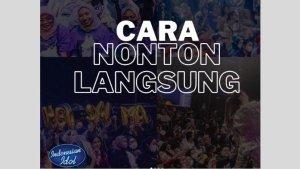 Update-informasi-cara-nonton-Indonesian-Idol-2023-babak-Spektakuler-Show-2023.jpg