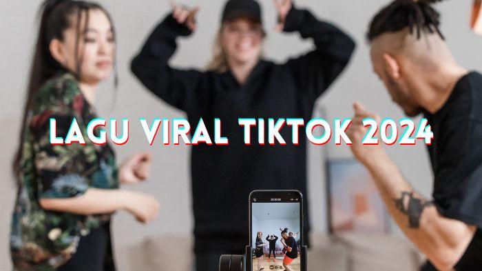 20240104_lagu-viral-tiktok-2024.jpg