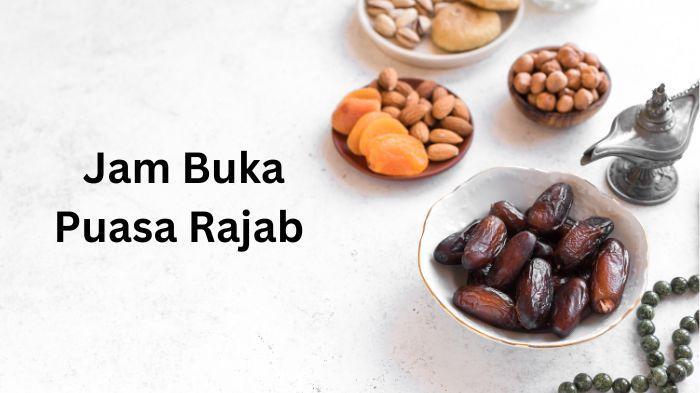 20240114_jam-buka-puasa-rajab.jpg