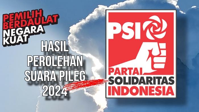 20240306_Suara-PSI-dalam-Pileg-2024.jpg