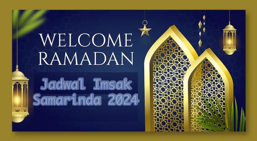 Jadwal Imsak Ramadhan 2024 untuk Samarinda dan Sekitarnya, Bacaan Niat Puasa dan Doa Buka Puasa