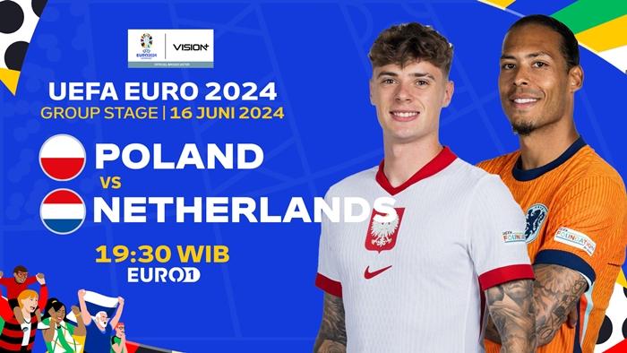 Prediksi Skor Polandia vs Belanda, Lengkap Link Live Skor dan Streaming Euro 2024 Hari Ini