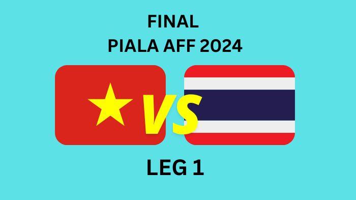Live Score Hasil Vietnam vs Thailand Hari Ini dan Skor Akhir Final Piala AFF 2024 Leg 1