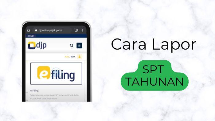 Cara Lapor SPT Tahunan Online di Efilling DJP Online, Tutorial dapat Efin Online dengan KTP dan NPWP