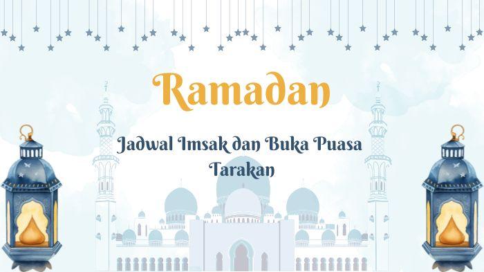 Jadwal Imsak Tarakan Ramadhan 2025 dan Jam Buka Puasa Tarakan Hari Ini, Ada Waktu Dhuha dan Sholat