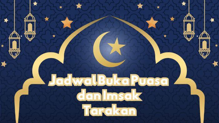20250319_jadwal-buka-puasa-Tarakan-hari-ini_jadwal-imsak_Ramadhan-2025.jpg