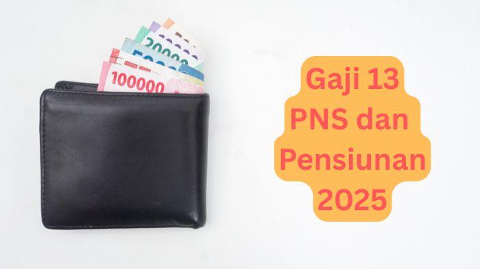 20250510_jadwal-pencairan-gaji-13-PNS_pensiunan-2025_cair-100-persen.jpg