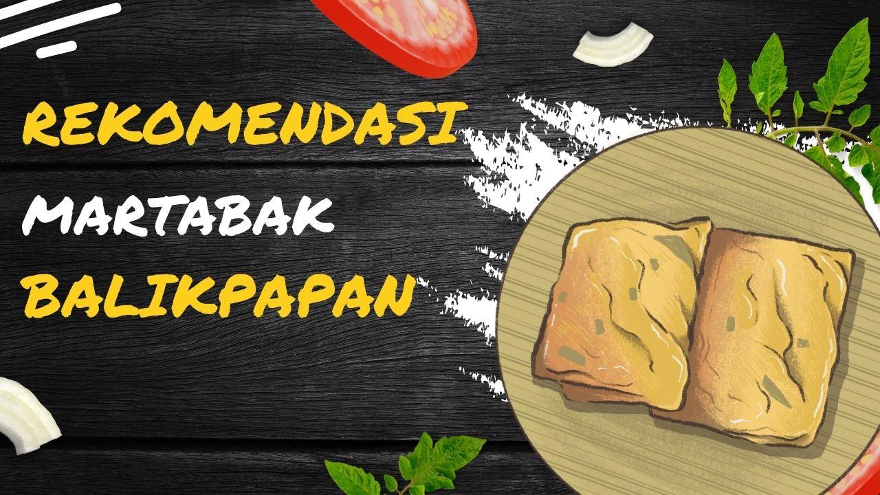10 Rekomendasi Martabak Telur di Balikpapan Berdasarkan Rating Google, Harga Mulai Rp 25 Ribuan