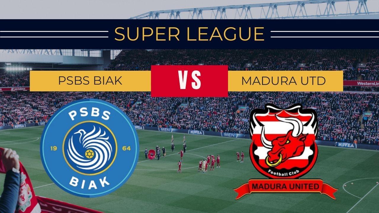 Link Live Streaming PSBS Biak vs Madura United di Super League 2025/2026