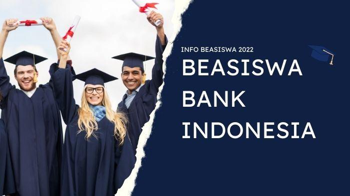 Info Beasiswa 2022: LINK Daftar Beasiswa Bank Indonesia untuk Mahasiswa Unmul dan UINSI Samarinda