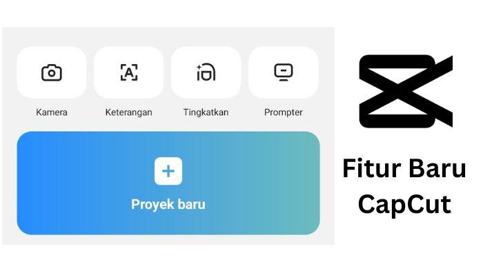 Fitur-terbaru-di-CapCut-aplikasi-edit-video-populer-di-ponsel-sudah-coba.jpg