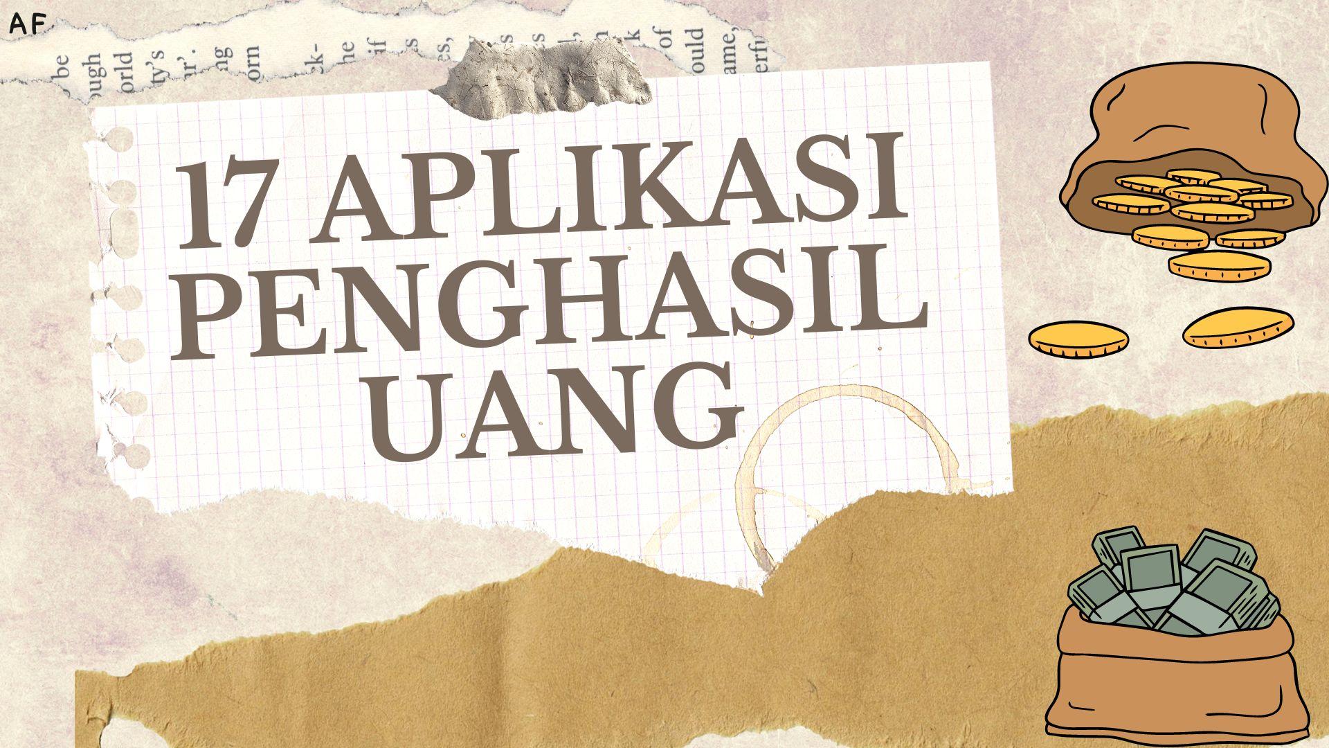 17 Rekomendasi Aplikasi Penghasil Uang 2022, Tercepat Membayar Langsung ke DANA