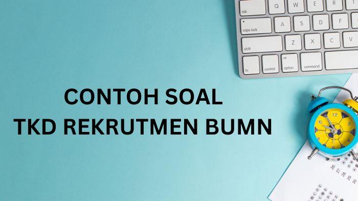Ilustrasi-Cek-contoh-soal-Rekrutmen-Bersama-BUMN.jpg