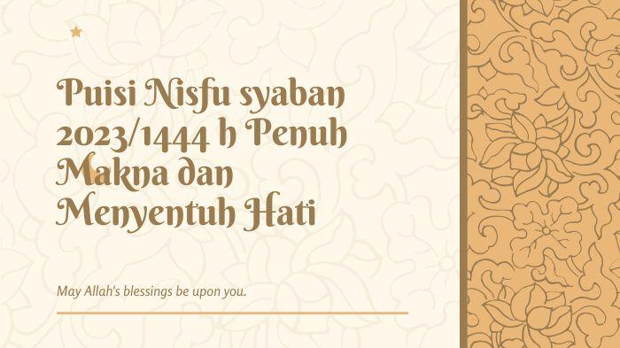 25 Pantun Nisfu Syaban 2023 Terbaru, Kirim Kata-kata Minta Maaf dengan Bahasa yang Lucu