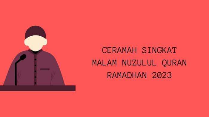 ceramah-singkat-berikut-yang-bisa-digunakan-dalam-tarawih-malam-Nuzulul-Quran-2023.jpg