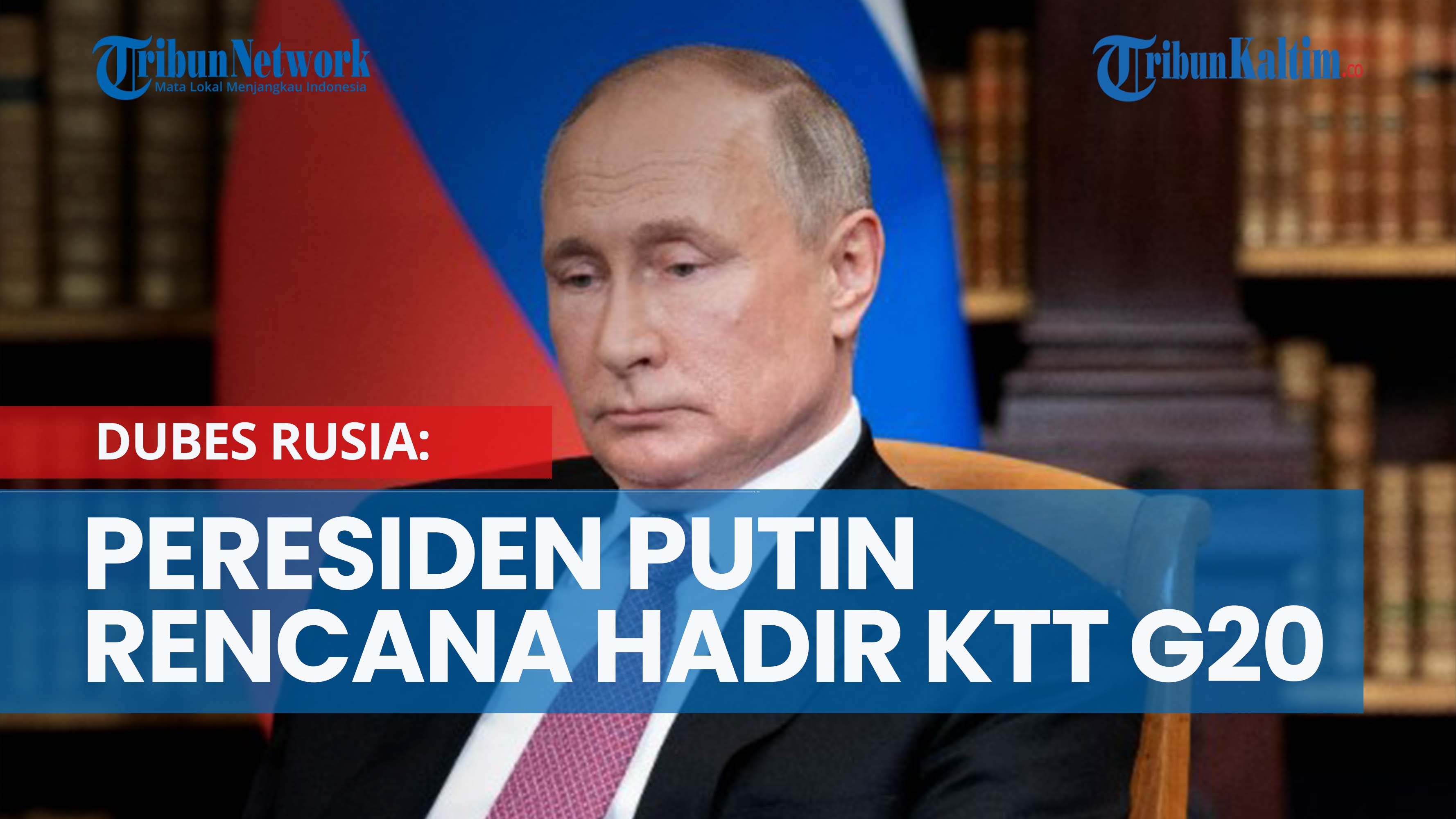 dubes-rusia-presiden-putin-berencana-hadiri-ktt-g20-di-indonesia.jpg