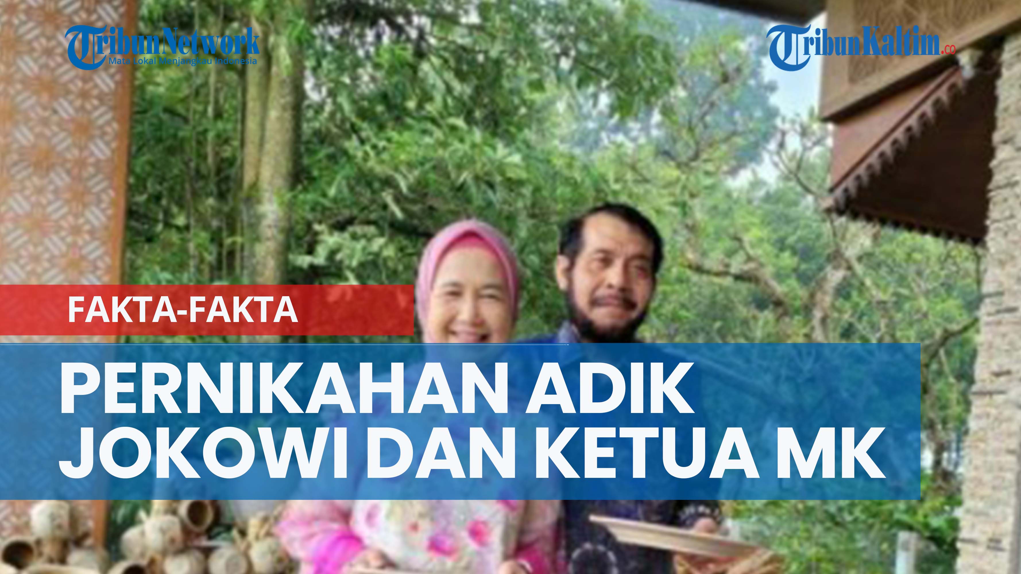 fakta-fakta-rencana-pernikahan-adik-jokowi-dengan-ketua-mk-anwar-usman.jpg