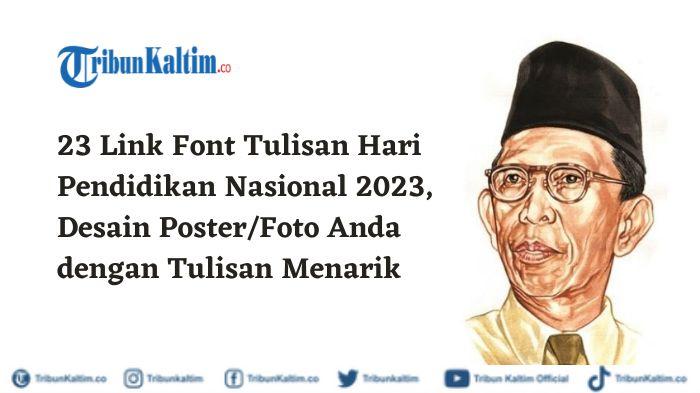 23 Link Font Tulisan Hari Pendidikan Nasional 2023, Desain Poster/Foto dengan Tulisan Menarik