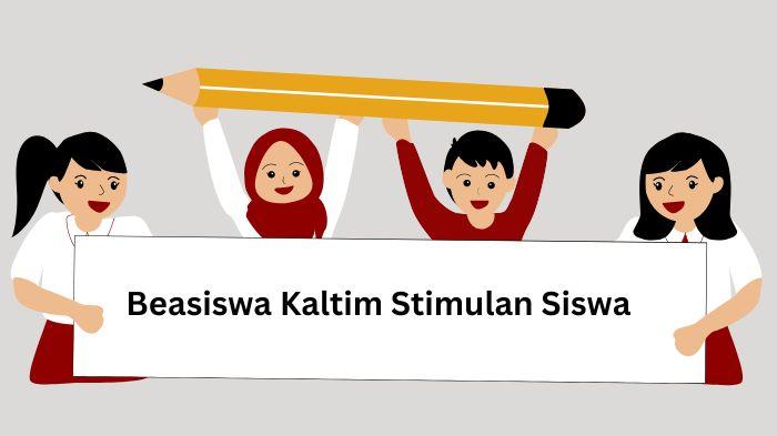 Beasiswa Kaltim Stimulan Siswa 2023 Besok Dibuka! Cek Cara Mendaftar dan Syaratnya