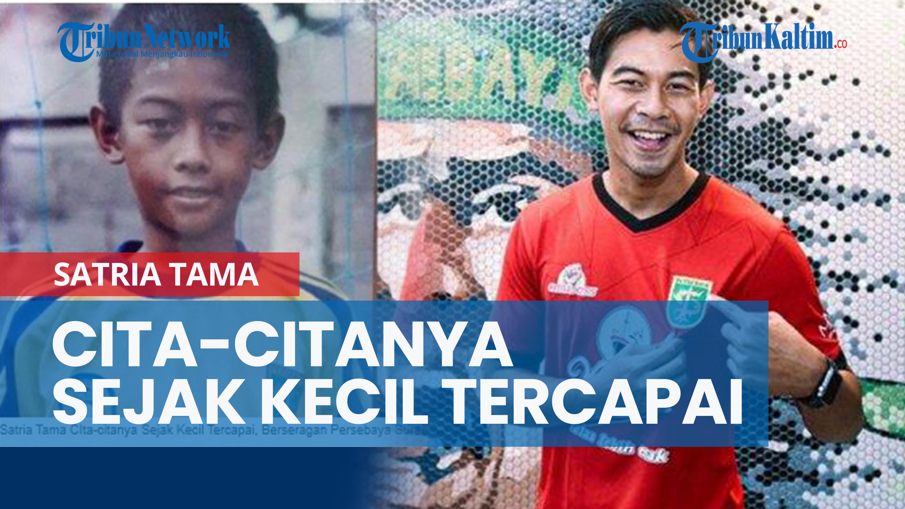 news-video-satria-tama-cita-citanya-sejak-kecil-tercapai-berseragan-persebaya-surabaya.jpg