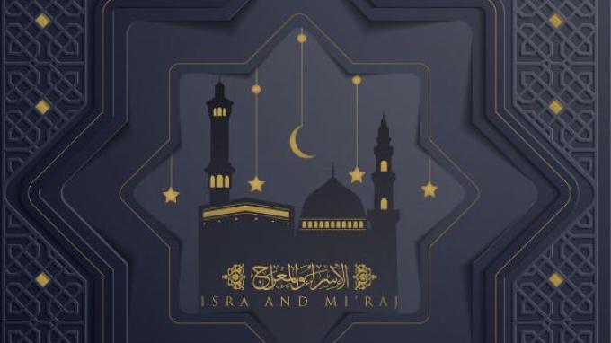 Kisah Isra Miraj, Perjalanan Suci Nabi Muhammad SAW, dan Amalan Baik dalam Peringati Isra Miraj
