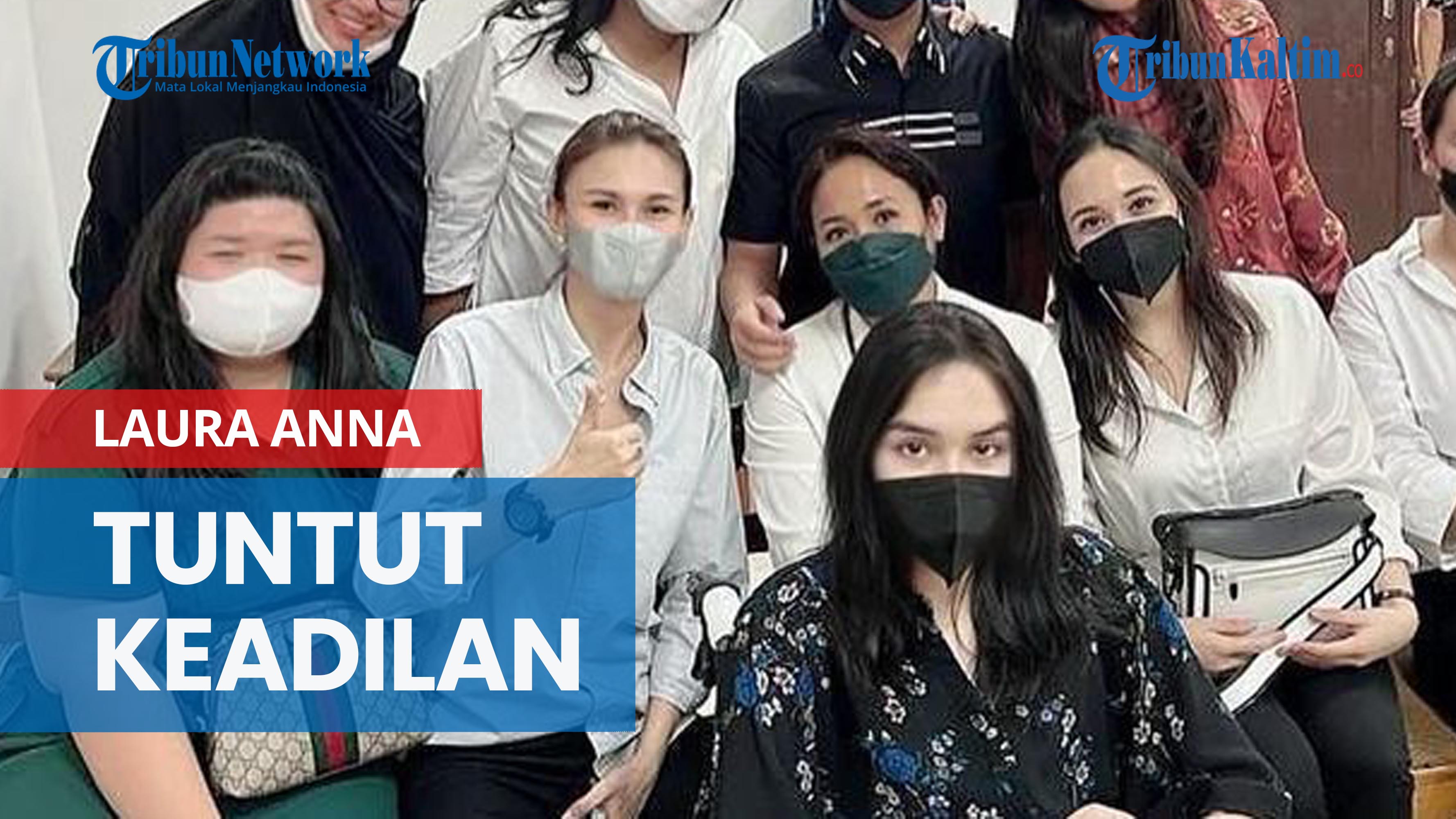 NEWS VIDEO Tuntut Keadilan, Laura Anna: Saya Bukan Mengemis Kasihan