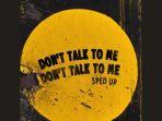 20231029_lirik-lagu-viral-tiktok-dont-talk-to-me.jpg