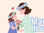 20231216_Sejarah-Hari-Ibu-Nasional-22-Desember_Beda-dengan-Mothers-Day.jpg