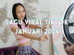 2024011_lagu-viral-tiktok.jpg