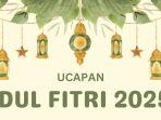 20250325_Ucapan-Idul-Fitri-2025.jpg