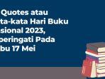 25-quotes-atau-kata-kata-Hari-Buku-Nasional-Hari-Buku-Nasional-2023.jpg
