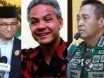 Anies-Baswedan-Ganjar-Pranowo-dan-Andika-Perkasa-diusulkan0.jpg