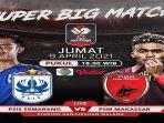 pertandingan-piala-menpora-2021-antara-psis-semarang-vs-psm-makassar-fix-lagi-3.jpg