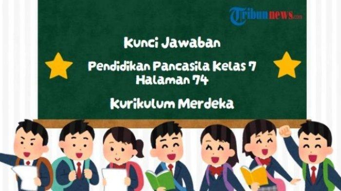 Soal Ujian Sekolah dan Kunci Jawaban Pendidikan Pancasila Kelas 7 Halaman 72 Kurikulum Merdeka