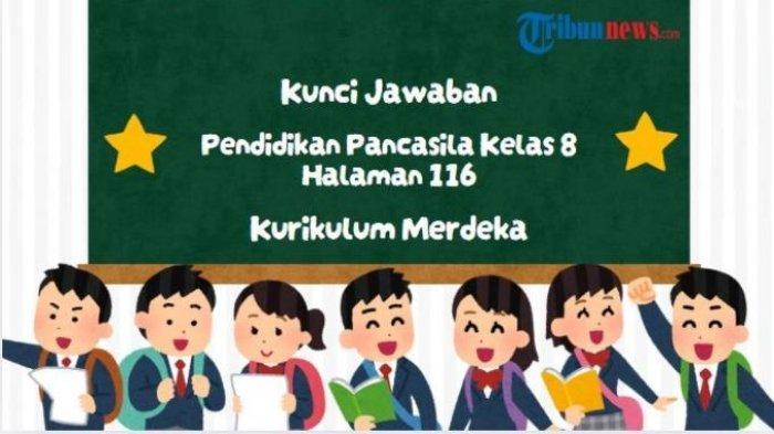 Soal Ujian Sekolah dan Kunci Jawaban Pendidikan Pancasila Kelas 8 Halaman 116 Kurikulum Merdeka