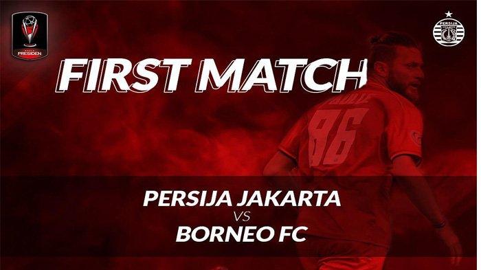 Live Streaming Indosiar Persija Jakarta vs Borneo FC Piala Presiden Jam 18.30 WIB