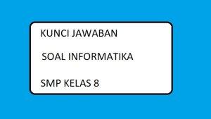 KUNCI-JAWABAN-TIK-INFORMATIKA.jpg
