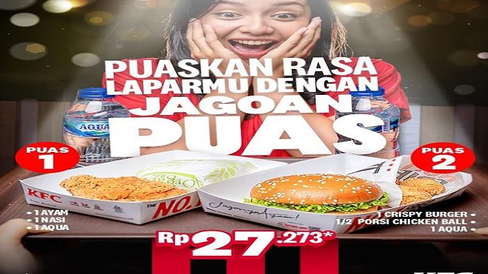 Promo KFC Hari Ini, Puaskan Harimu Nikmati KFC Jagoan Puas, Pilihan Ayam KFC dan Crispy Burger