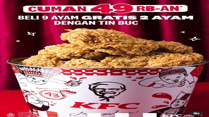 Promo KFC Hari Ini Sabtu 3 Februari 2024, Beli Tin Bucket Rp 49 Ribu Gratis 2 Ayam KFC Setahun Lho