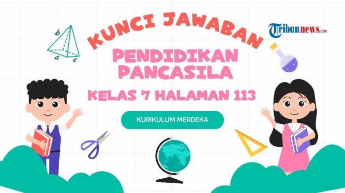 Soal Ujian Sekolah dan Kunci Jawaban Pendidikan Pancasila Kelas 7 Halaman 113: Ayo, Berlatih