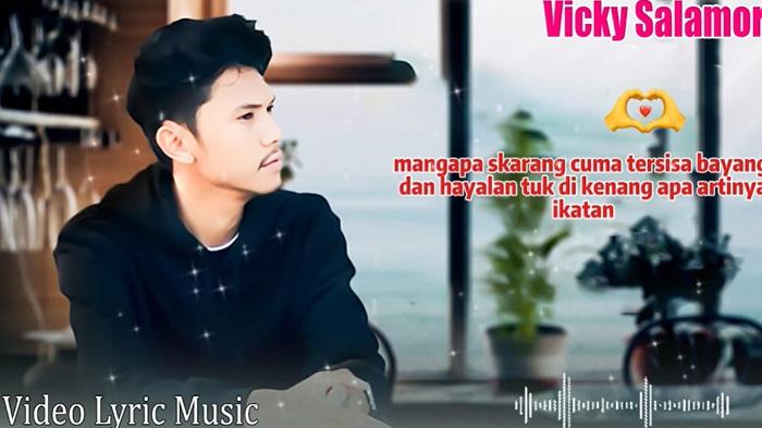 Lirik Lagu Timur, Lagu Ambon Judul Ikatan Dibawakan Vicky Salamor
