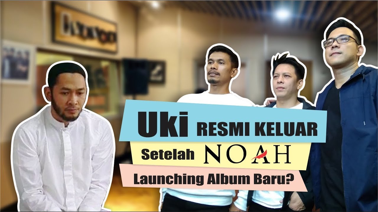 Kabar Buruk dari Band NOAH, Sang Gitaris Uki Umumkan Hengkang, Apa Tanggapan Ariel