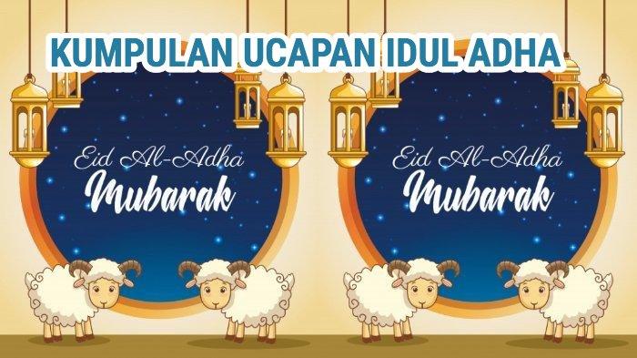 Kumpulan Ucapan Selamat Idul Adha 1441 H, Cocok Dibagikan ke Keluarga yang Rayakan via WA, FB, IG
