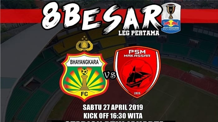 LIVE RCTI! Live Streaming Bhayangkara FC vs PSM Makassar Piala Indonesia Jam 15.30 Hari Ini