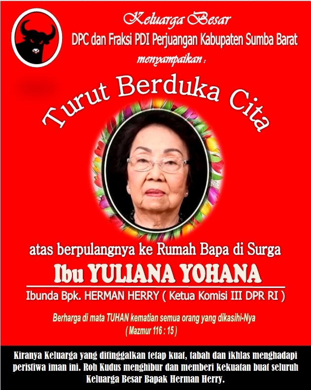 DPC dan FPDI Perjuangan Sumba Barat Menyampaikan Duka Mendalam Atas Berpulangnya Ibunda Herman Herry