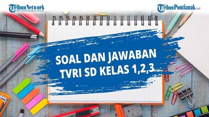 Belajar TVRI SD Kelas 1-3 Apa yang Kamu Tahu tentang Rendang, JAWABAN Soal TVRI Rabu 2 Desember 2020